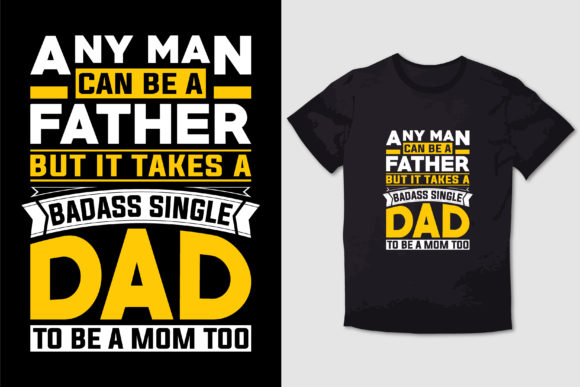 Badass Single Dad T-Shirt Design Review