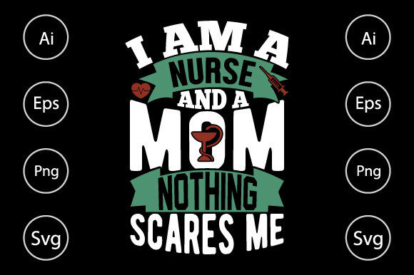 I Am a Nurse and a Mom Nothing Scares Me