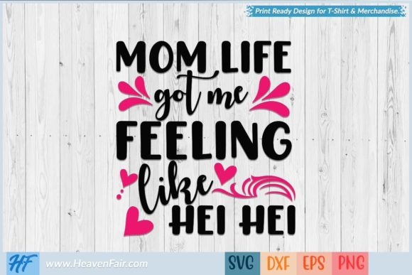 Mom Life Got Me Feeling Like Hei Hei