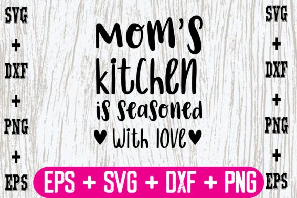 Mom's Kitchen is Seasoned with Love