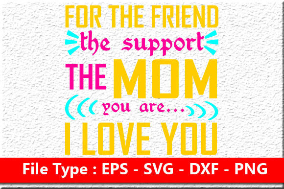 Mother’s Day SVG Design for the Friend