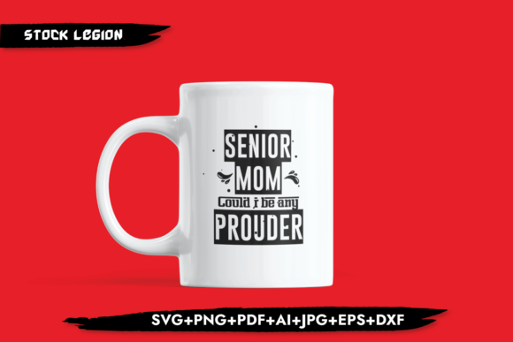 Senior Mom Could I Be Any Prouder – A Heartfelt Embroidery Pick